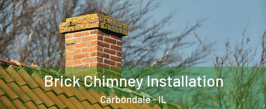  Brick Chimney Installation Carbondale - IL