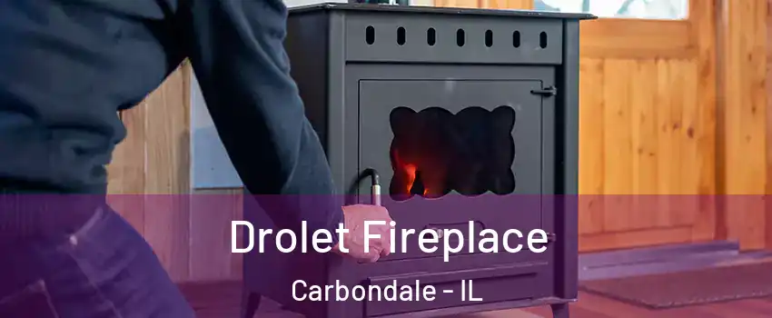  Drolet Fireplace Carbondale - IL