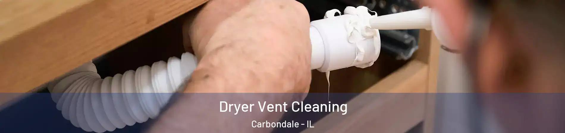  Dryer Vent Cleaning Carbondale - IL