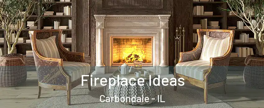  Fireplace Ideas Carbondale - IL