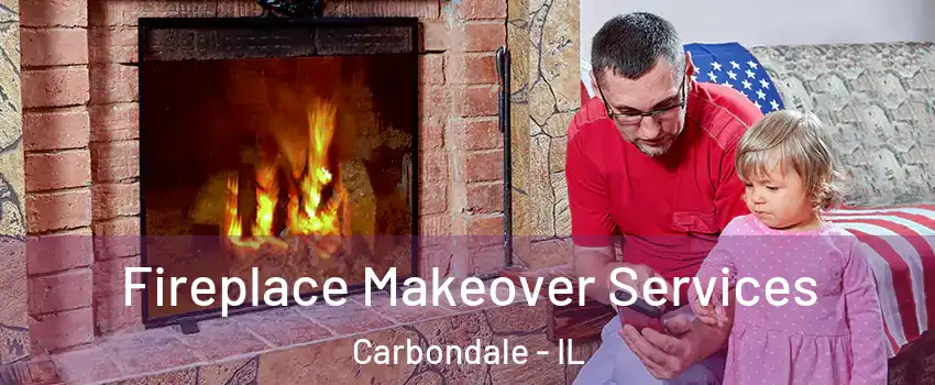  Fireplace Makeover Services Carbondale - IL