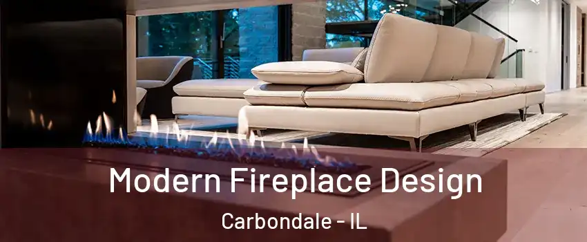  Modern Fireplace Design Carbondale - IL